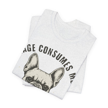 French Bulldog Rage Consumes Me TShirt