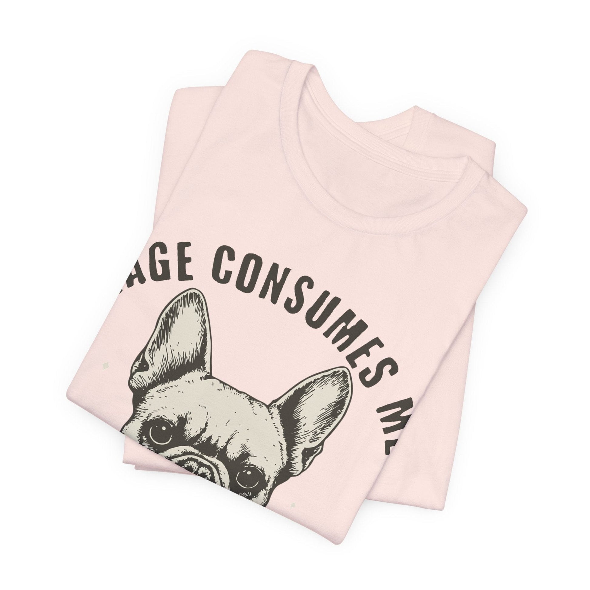 French Bulldog Rage Consumes Me TShirt