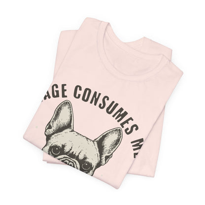 French Bulldog Rage Consumes Me TShirt