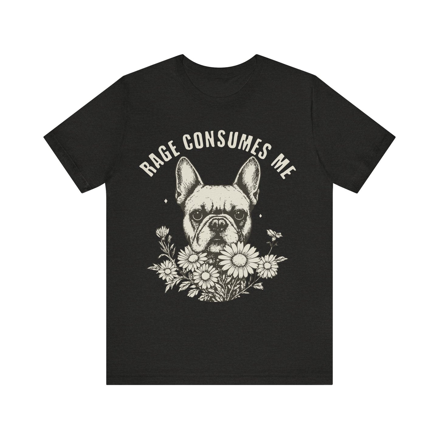 French Bulldog Rage Consumes Me TShirt