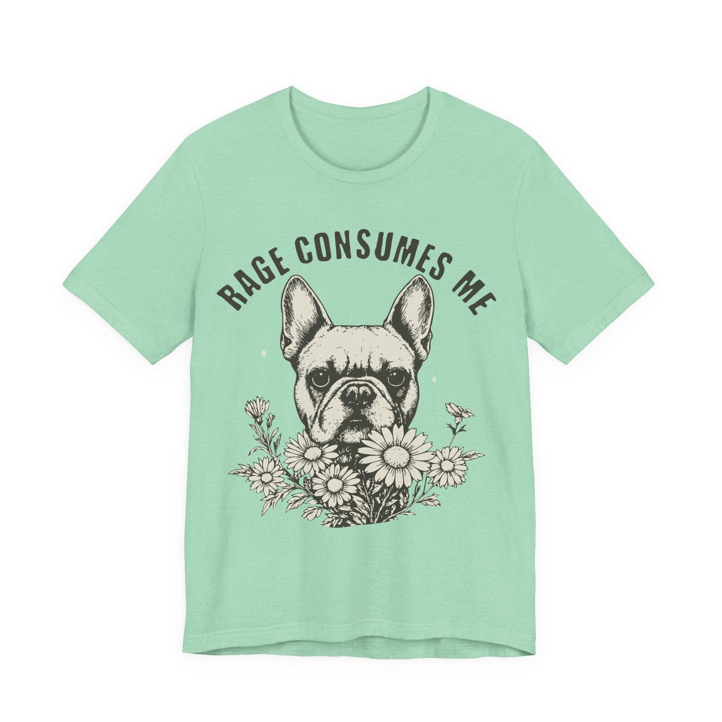 French Bulldog Rage Consumes Me TShirt