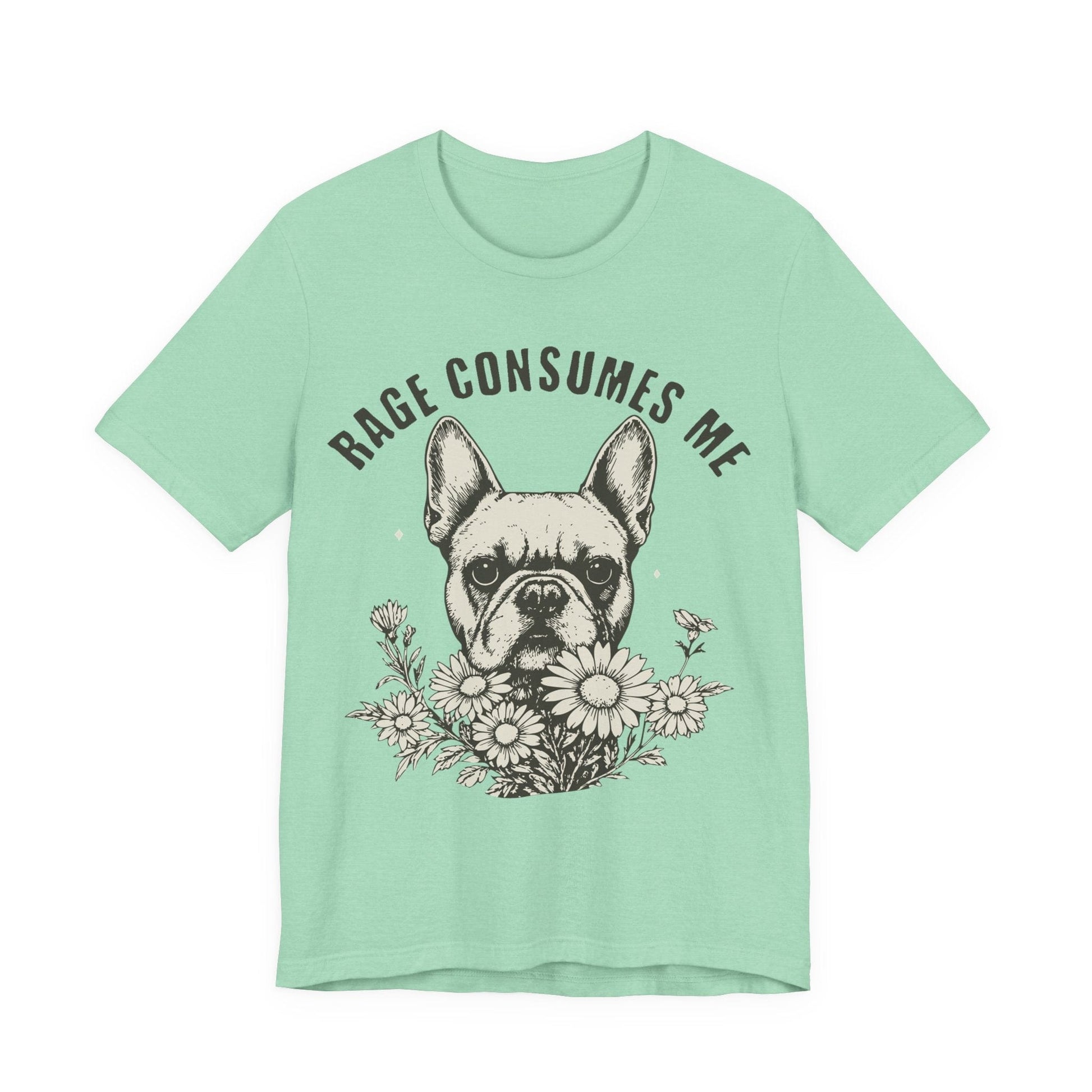 French Bulldog Rage Consumes Me TShirt