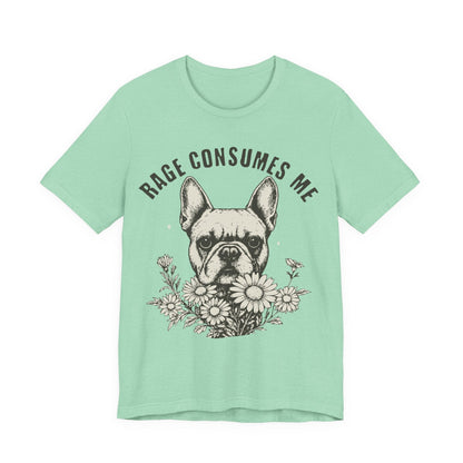 French Bulldog Rage Consumes Me TShirt