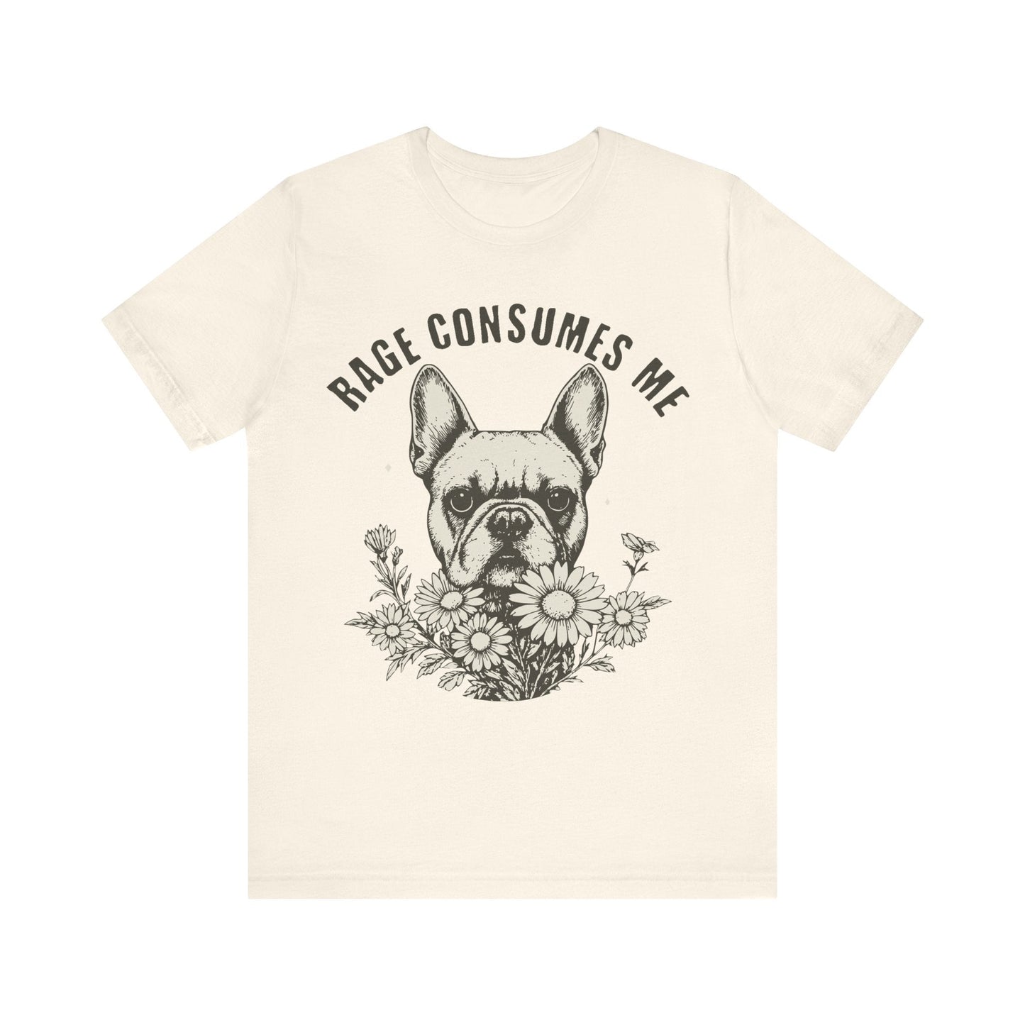 French Bulldog Rage Consumes Me TShirt