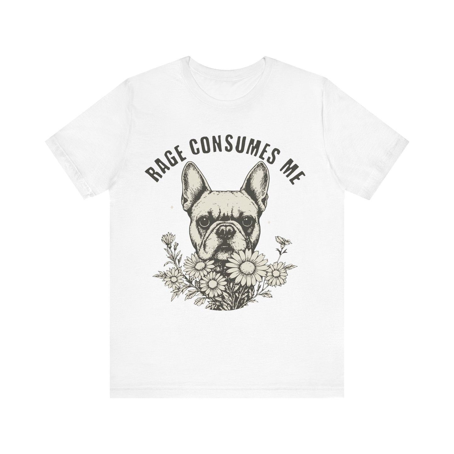 French Bulldog Rage Consumes Me TShirt