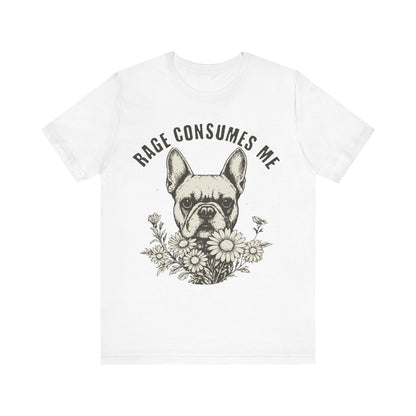 French Bulldog Rage Consumes Me TShirt