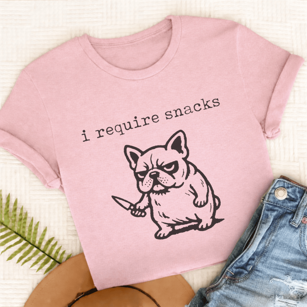 French Bulldog Require Snacks Unisex TShirt Comfort Colors Blossom