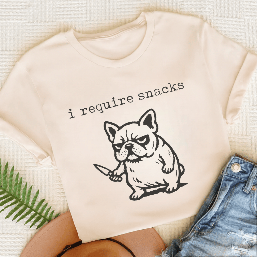 French Bulldog Require Snacks Unisex TShirt Natural