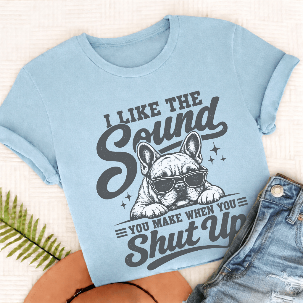 French Bulldog Shut Up Unisex TShirt Chambray