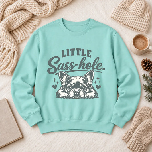 French Bulldog Snarky Sass Hole Unisex Sweatshirt Chalky Mint