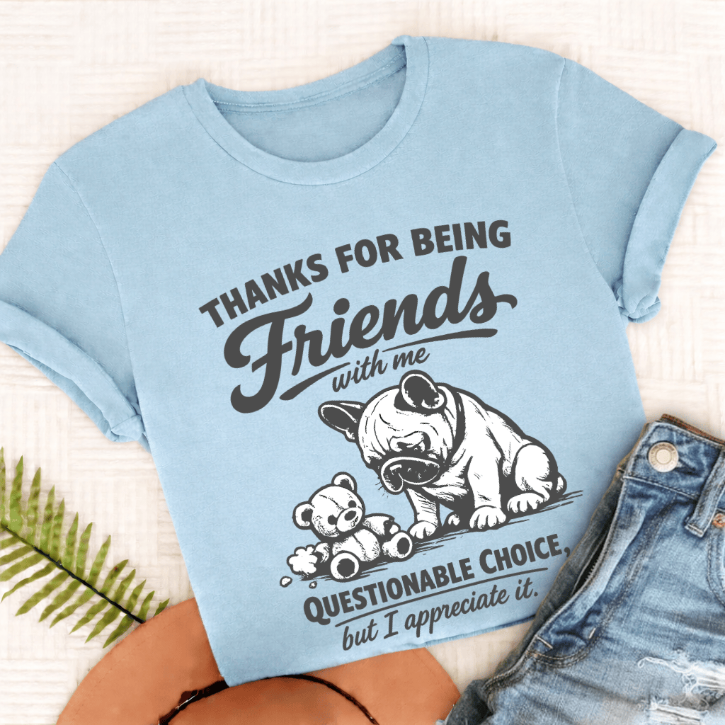 French Bulldog Thanks Friends Unisex TShirt Comfort Colors Chambray