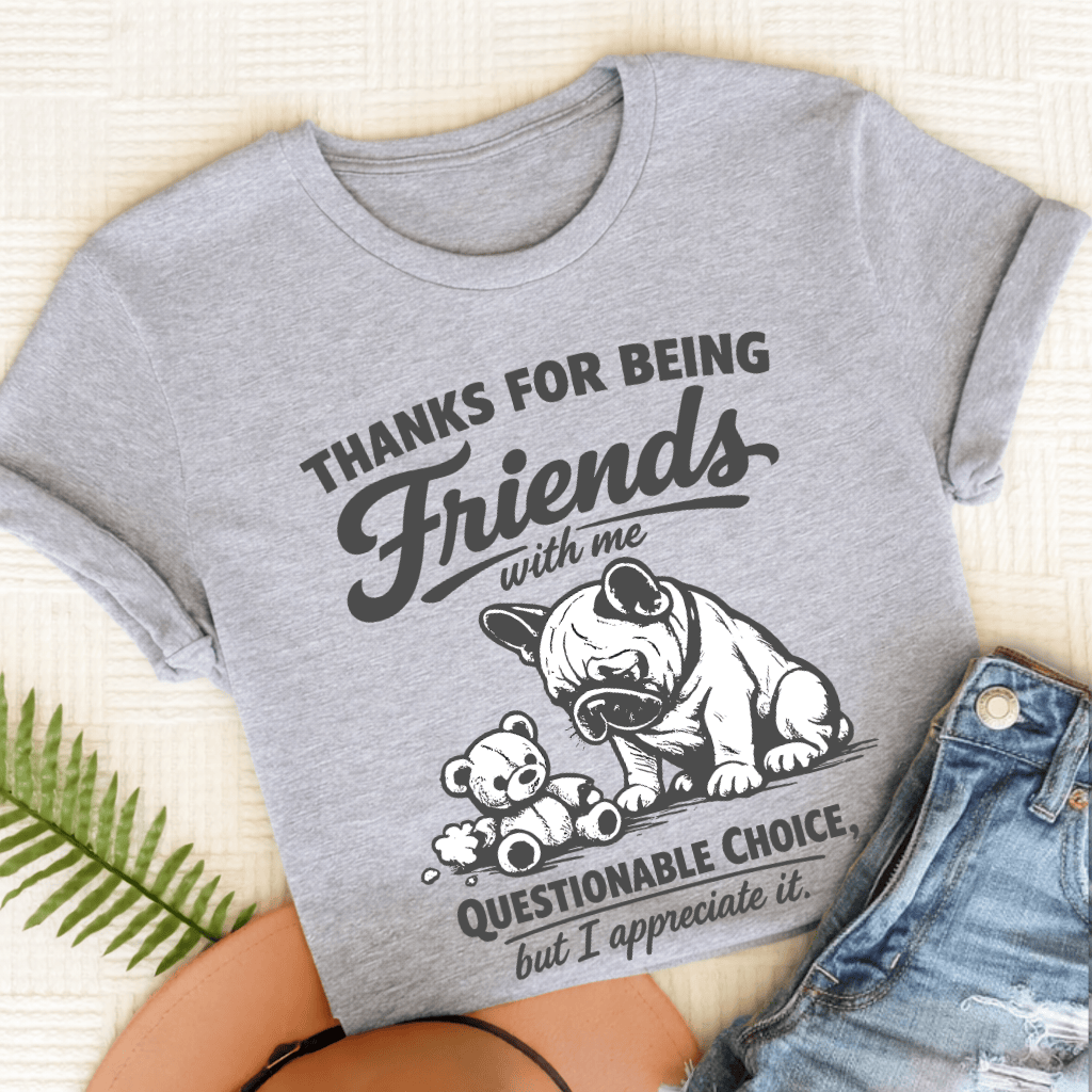 French Bulldog Thanks Friends Unisex TShirt Sport Grey