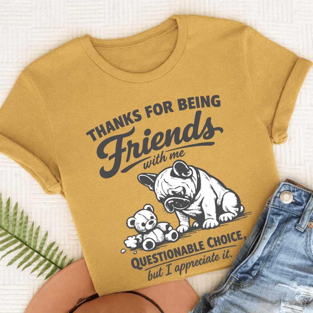 French Bulldog Thanks Friends Unisex TShirt Comfort Colors Mustard