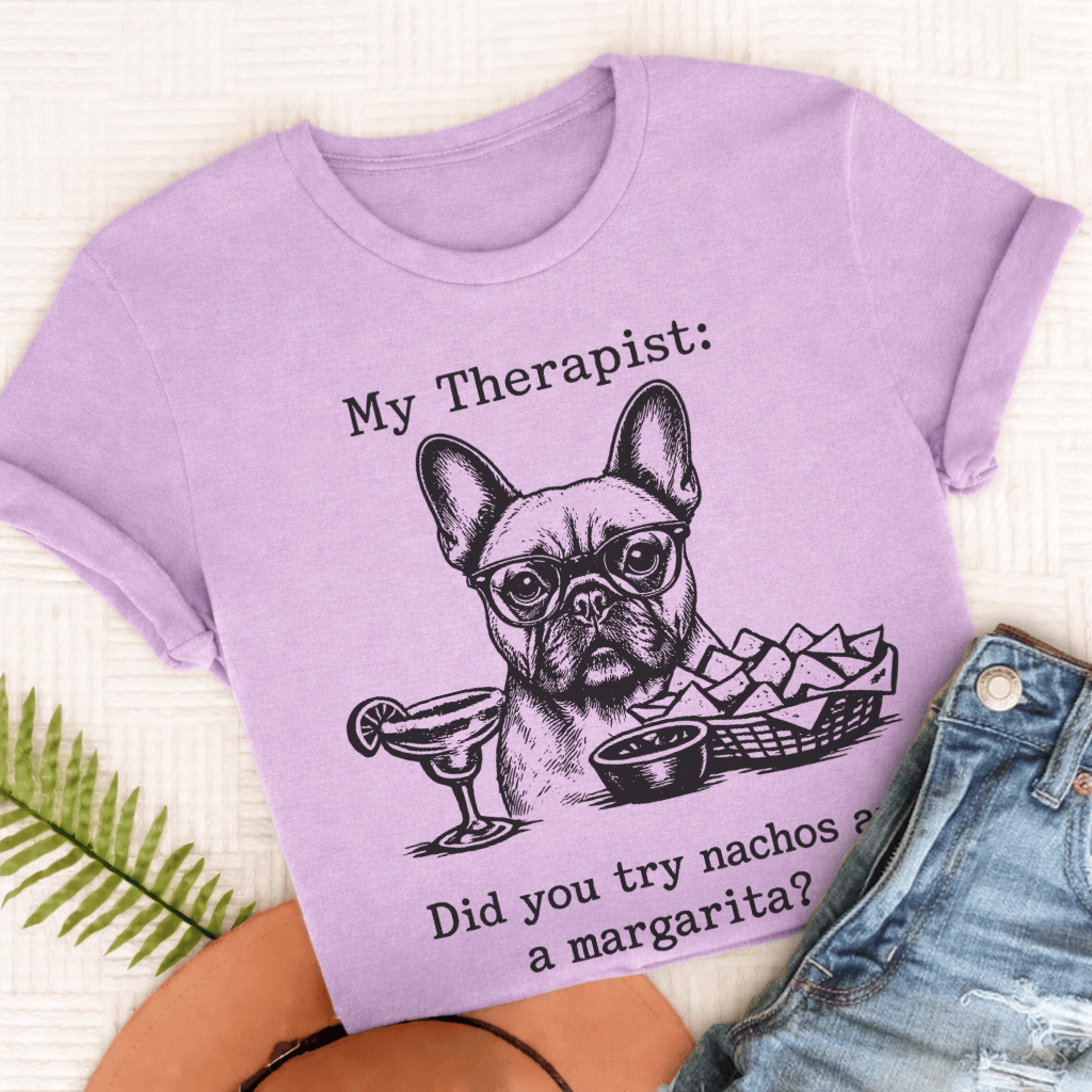 French Bulldog Therapist Nachos Unisex TShirt Orchid