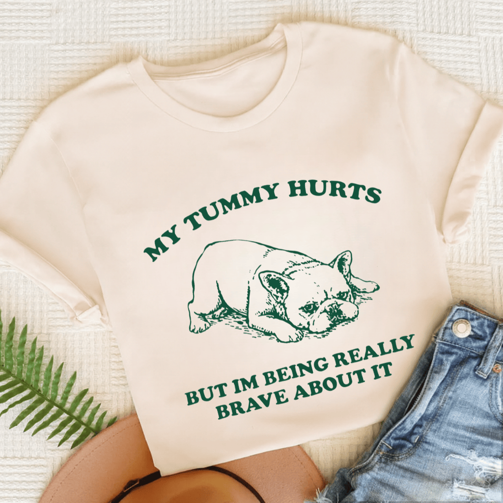 French Bulldog Tummy Hurts Funny Unisex TShirt Natural