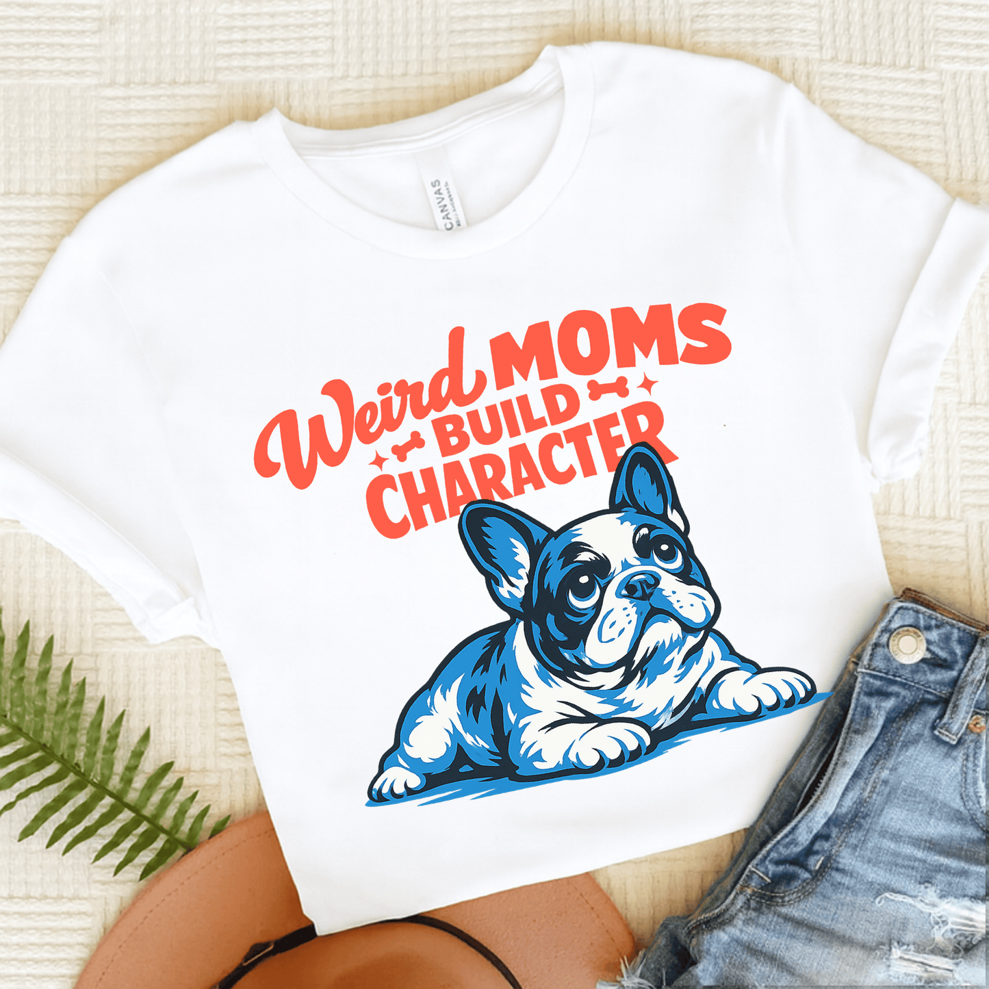 French Bulldog Weird Moms Unisex TShirt White