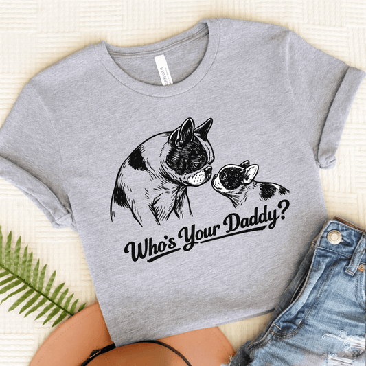 French Bulldog Who's Your Daddy Unisex Tshirt Athletic Heather