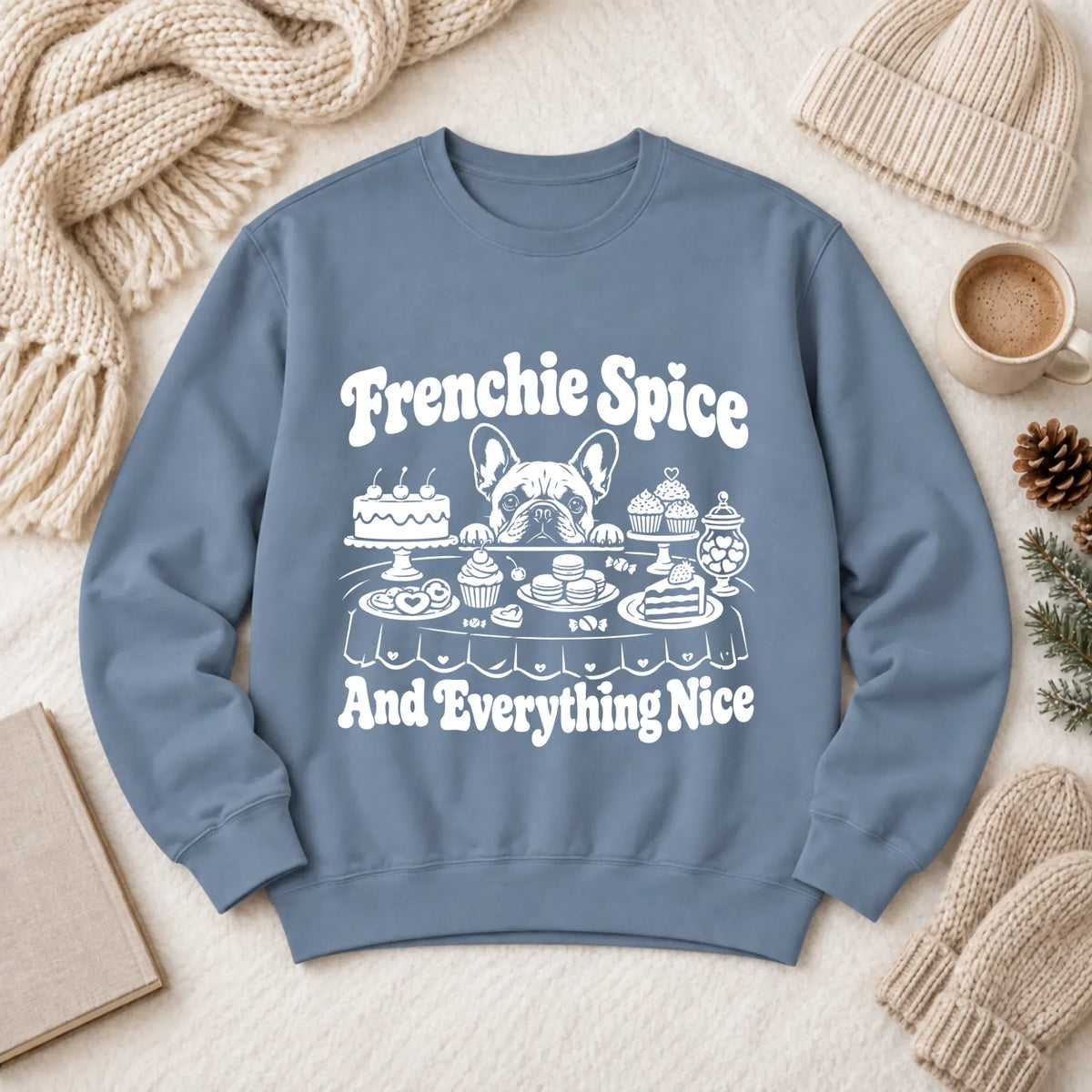 Frenchie Baking Sugar Spice Unisex Sweatshirt Blue Jean