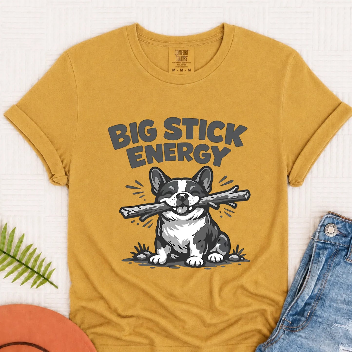 Frenchie Bulldog Big Stick Energy Unisex TShirt Mustard