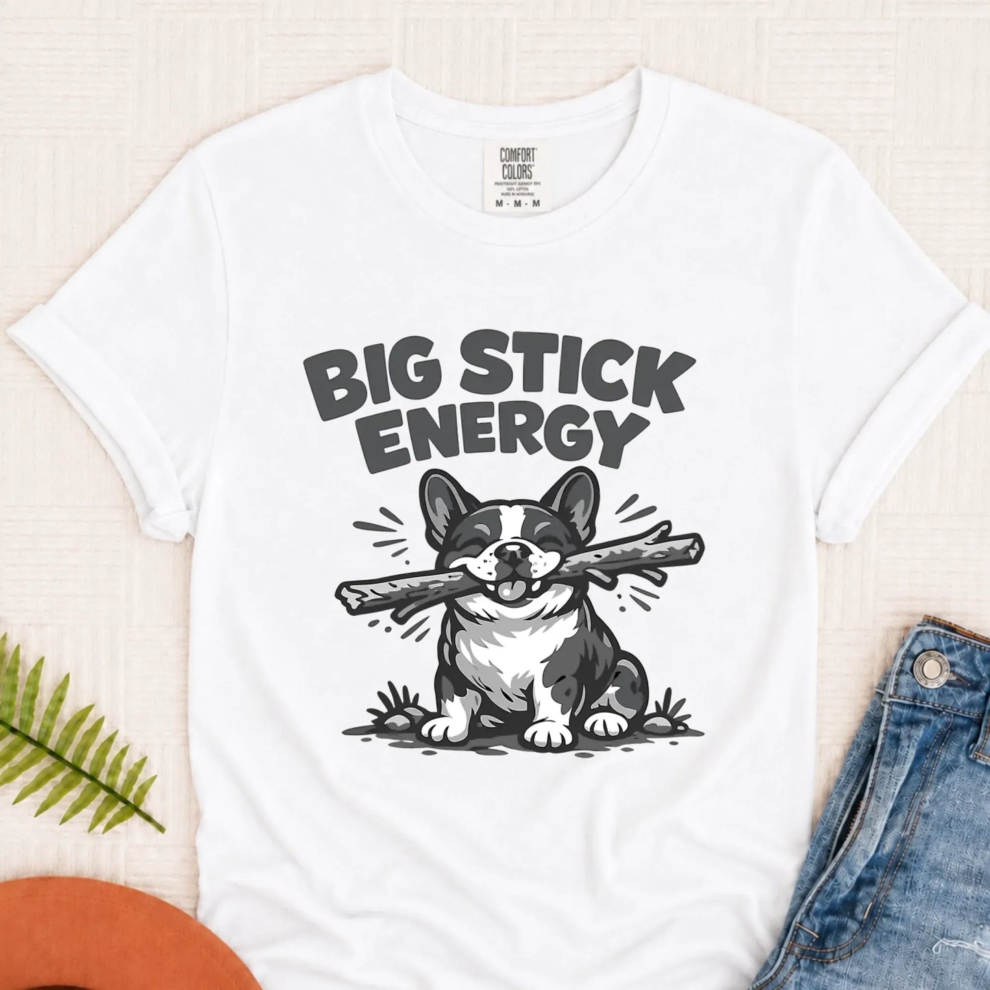 Frenchie Bulldog Big Stick Energy Unisex TShirt White