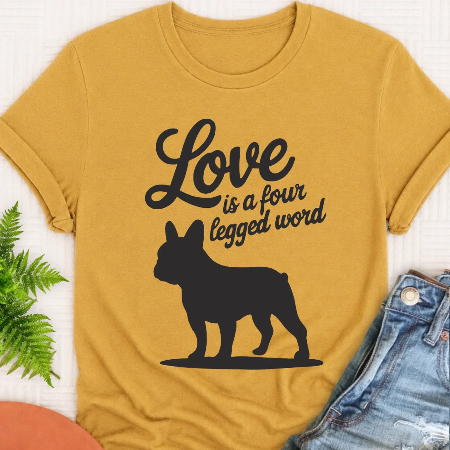 T-Shirt Mustard / S Frenchie Bulldog Four Legged Love Unisex TShirt