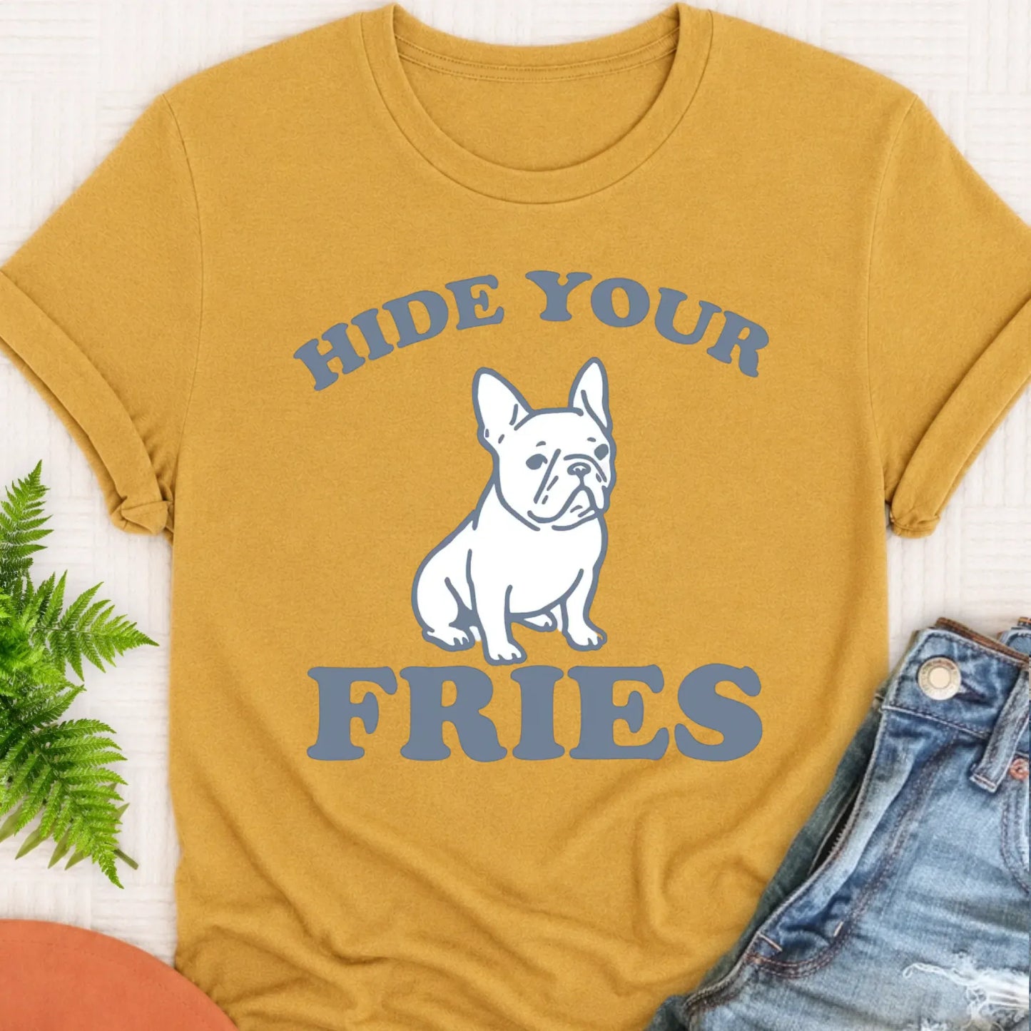 T-Shirt Mustard / S Frenchie Bulldog Funny Hide Your Fries Unisex TShirt