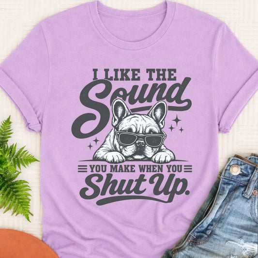 Frenchie Bulldog Funny Shut Up Unisex TShirt Orchid