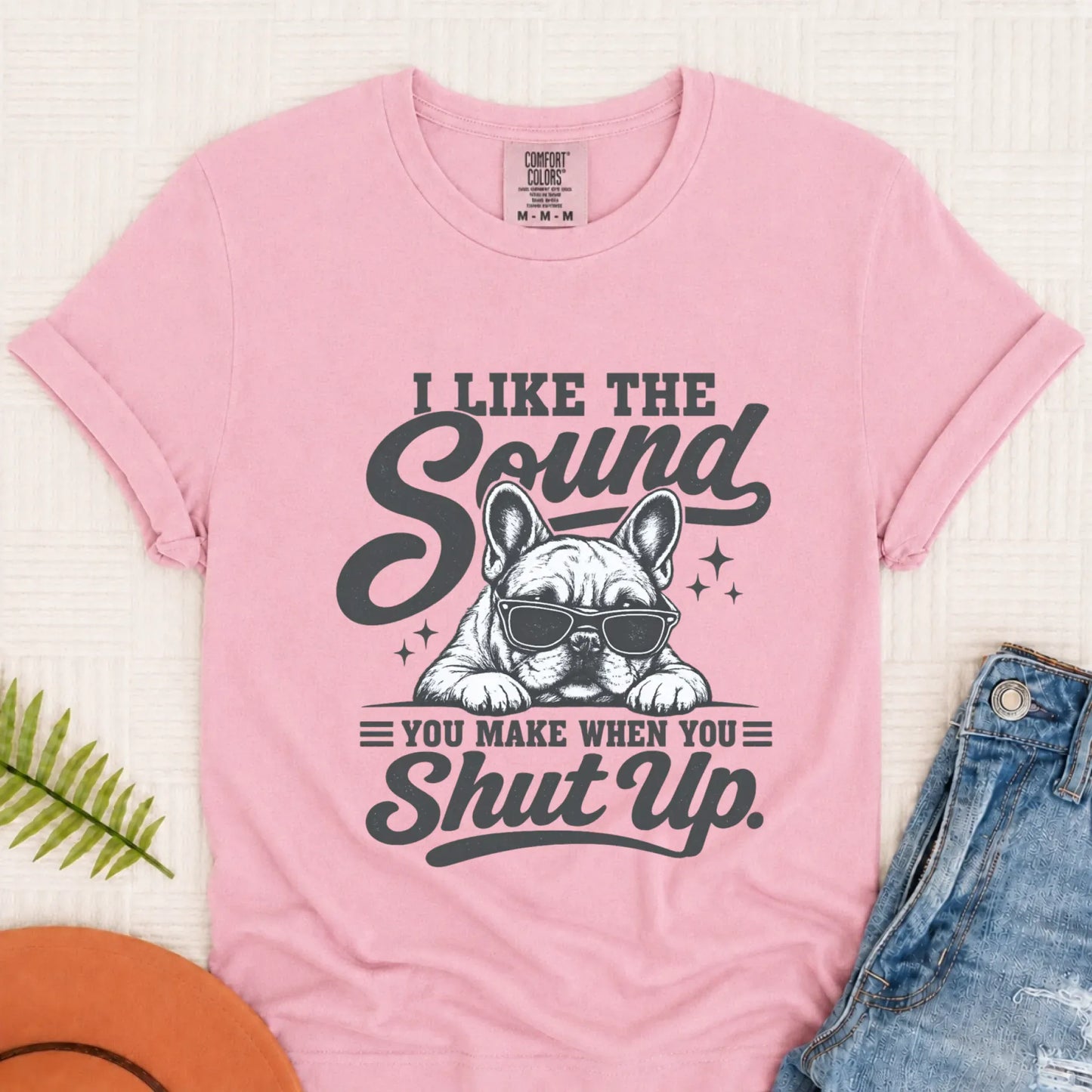 Frenchie Bulldog Funny Shut Up Unisex TShirt Blossom