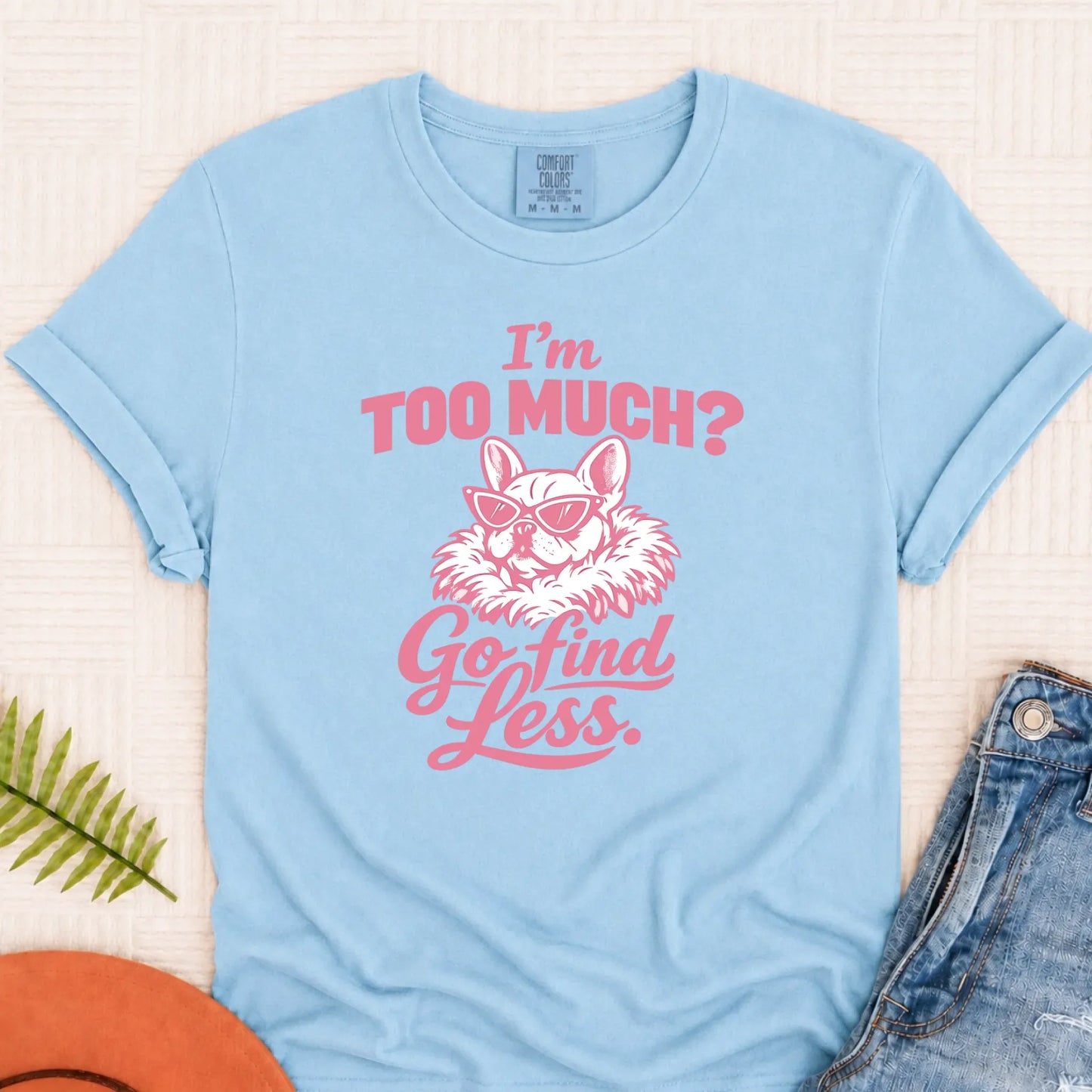 Frenchie Bulldog Go Find Less Unisex TShirt Chambray