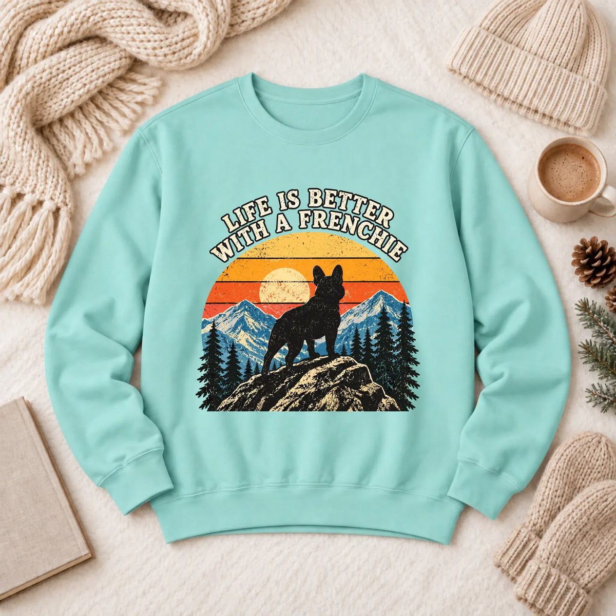 Frenchie Bulldog Hiking Better Life Unisex Sweatshirt Chalky Mint