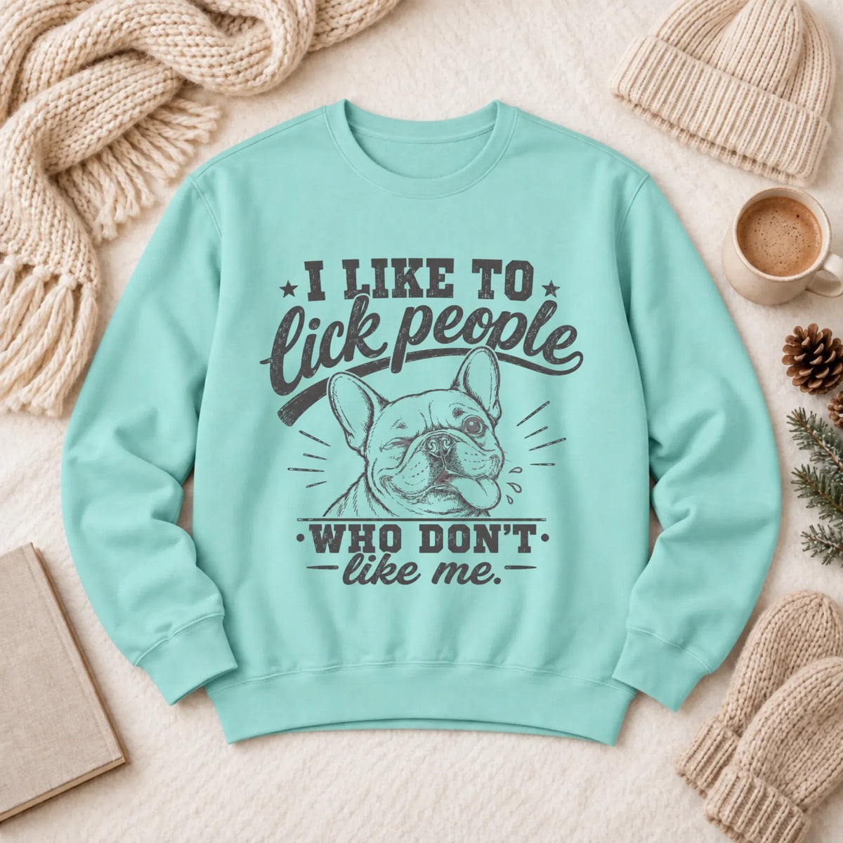 Frenchie Bulldog Lick People Unisex Sweatshirt 1466 LW Sweatshirt Light Chalky Mint