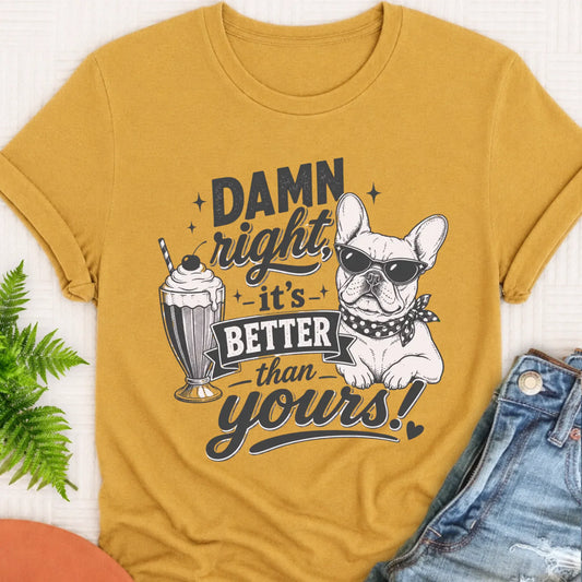 Frenchie Bulldog Milkshake To the Yard Unisex TShirt Mustard
