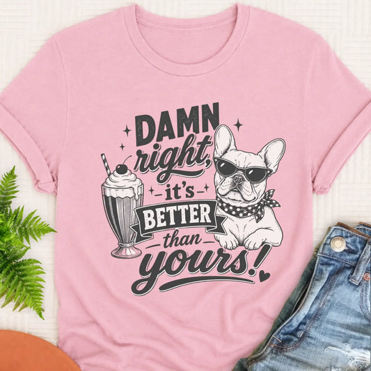 Frenchie Bulldog Milkshake To the Yard Unisex TShirt Blossom