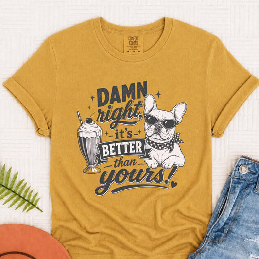 Frenchie Bulldog Milkshake To the Yard Unisex TShirt Mustard