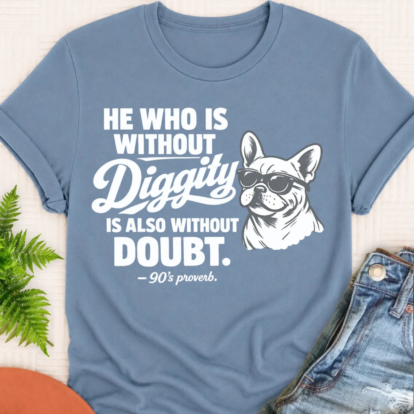 T-Shirt Blue Jean / S Frenchie Bulldog No Diggity Unisex TShirt