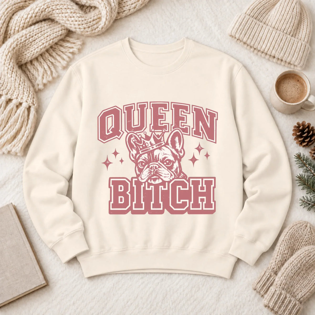 Frenchie Bulldog Queen Bitch Unisex Sweatshirt Ivory