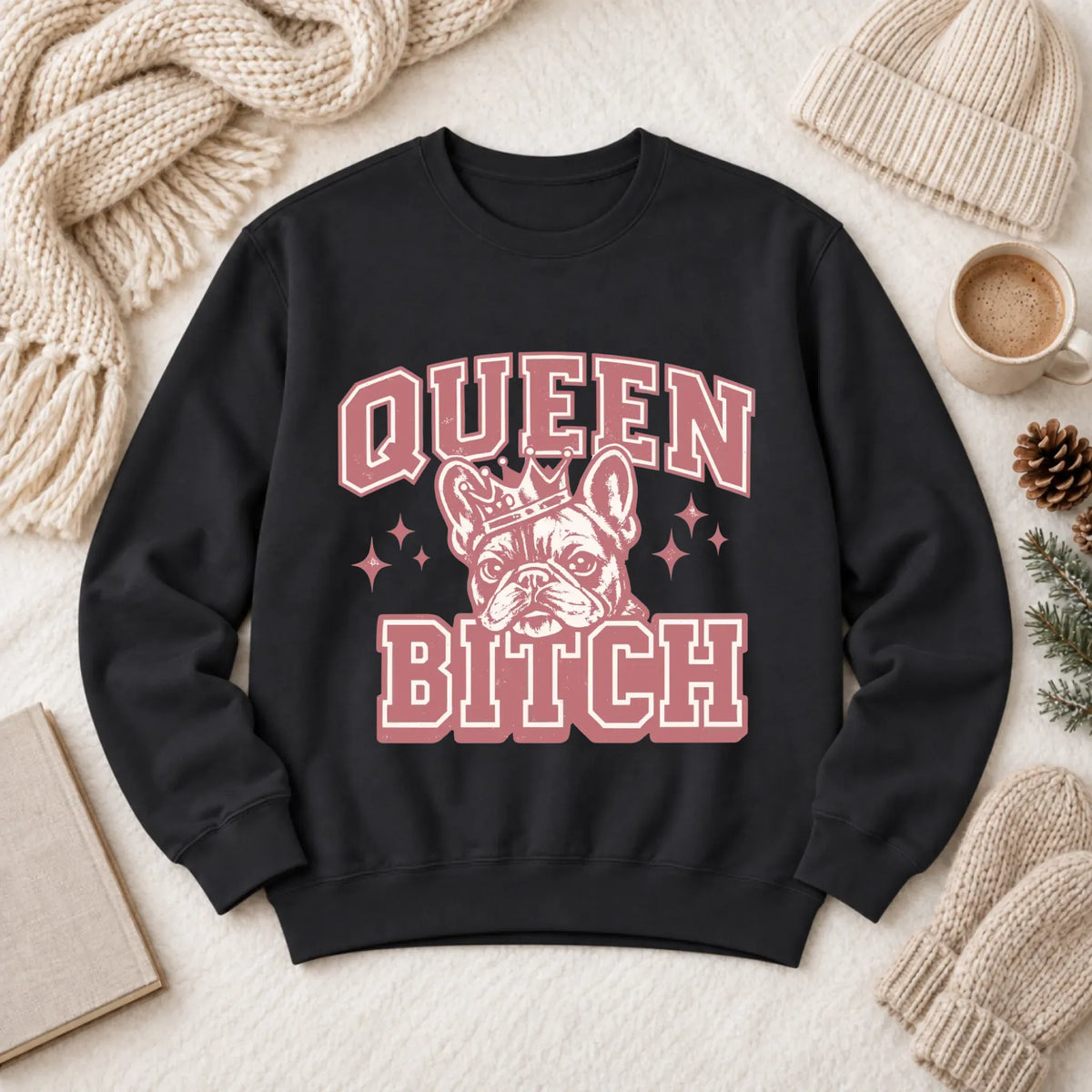 Frenchie Bulldog Queen Bitch Unisex Sweatshirt Black