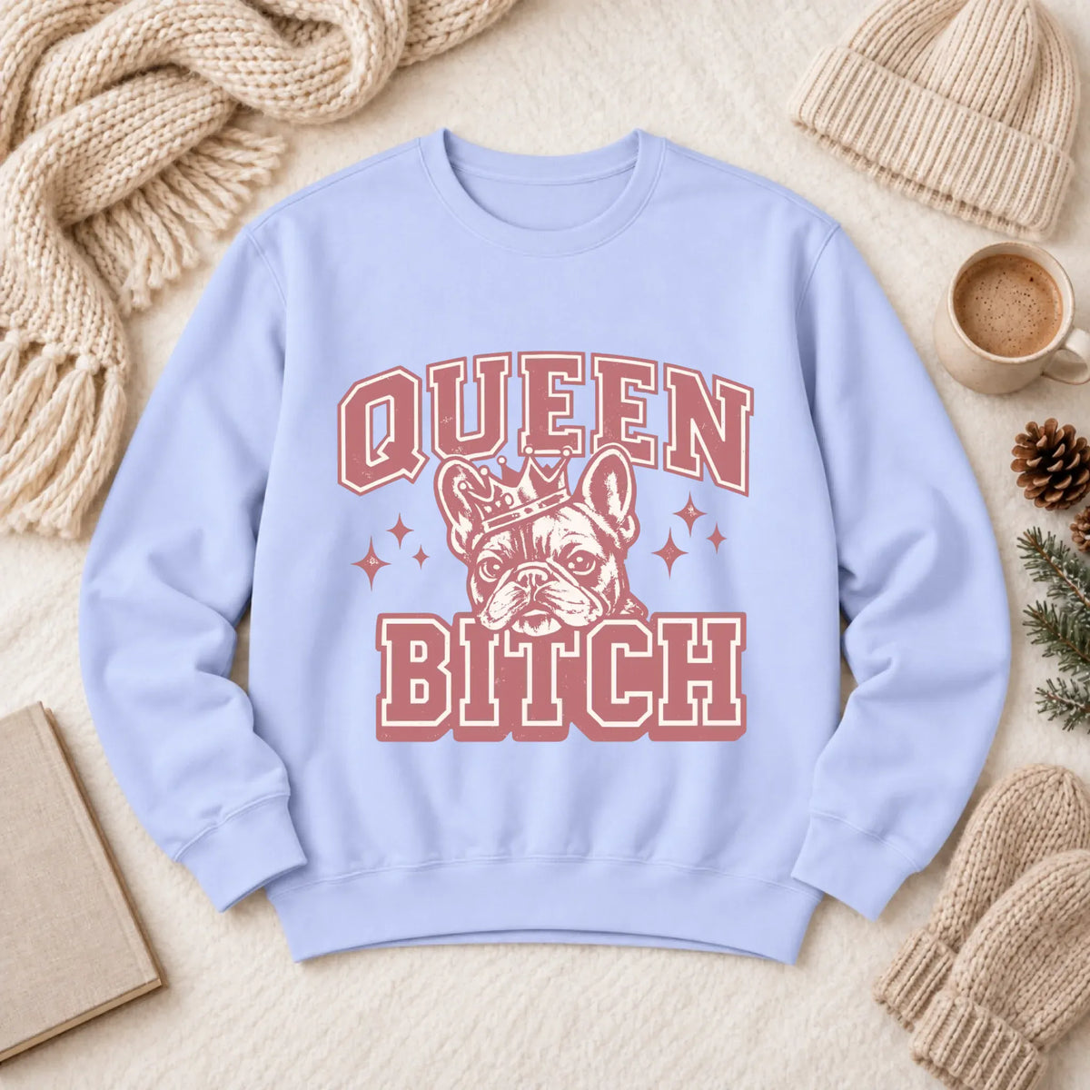 Frenchie Bulldog Queen Bitch Unisex Sweatshirt Hydrangea