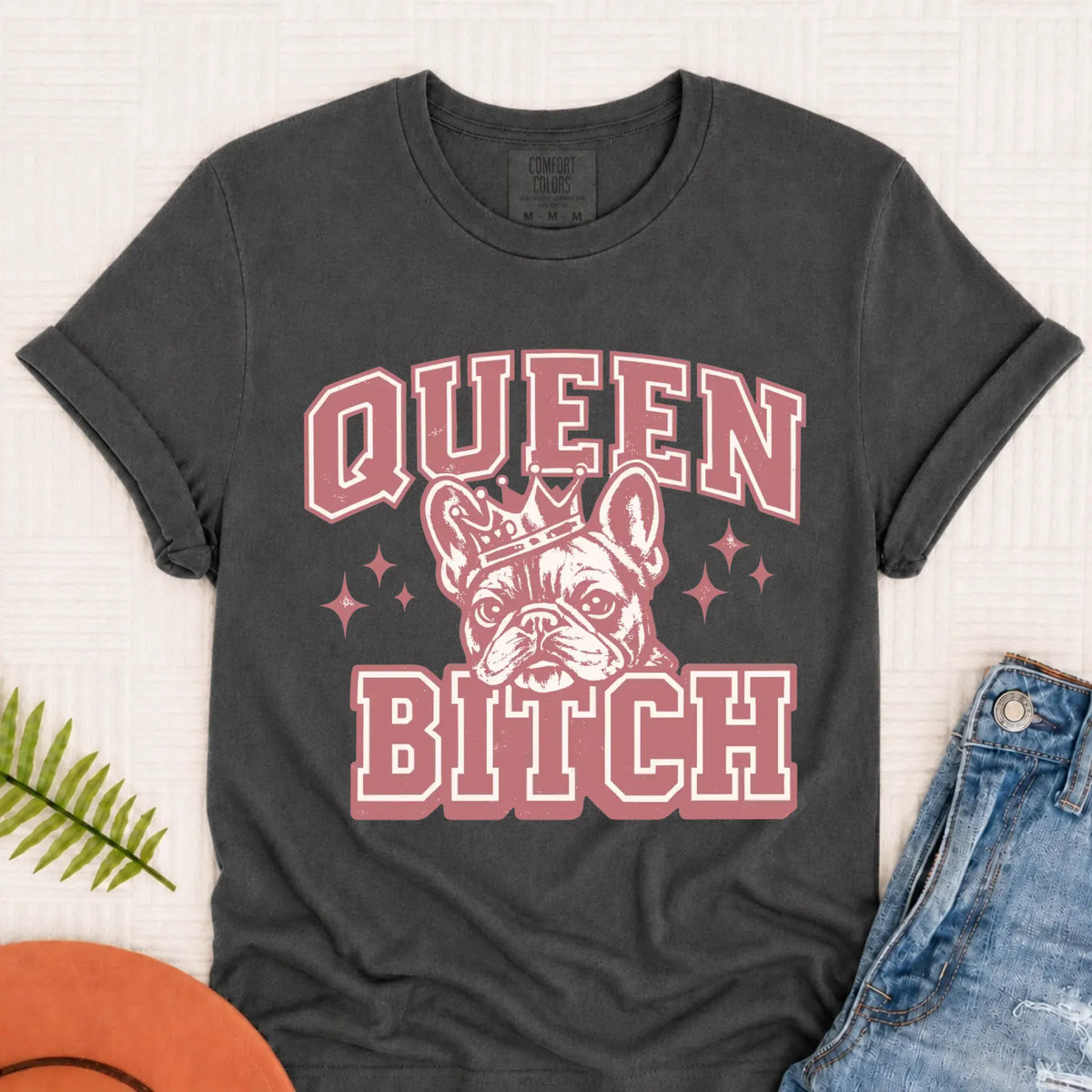 Frenchie Bulldog Queen Bitch Unisex TShirt Pepper