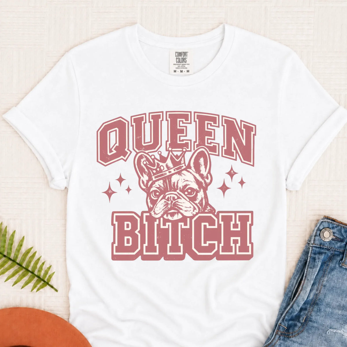 Frenchie Bulldog Queen Bitch Unisex TShirt White
