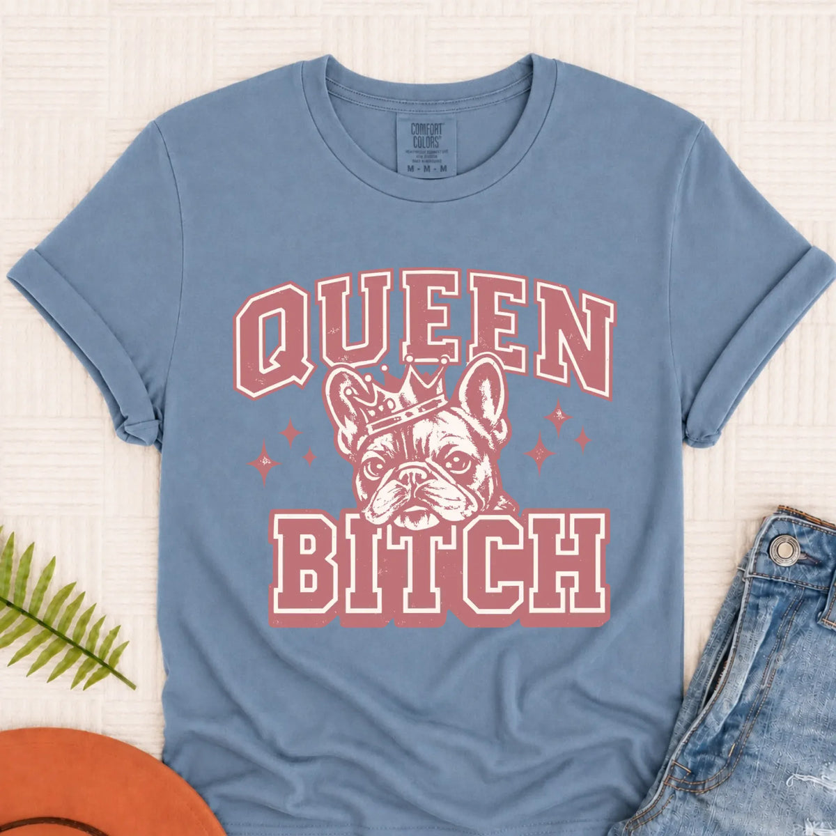 Frenchie Bulldog Queen Bitch Unisex TShirt Blue Jean