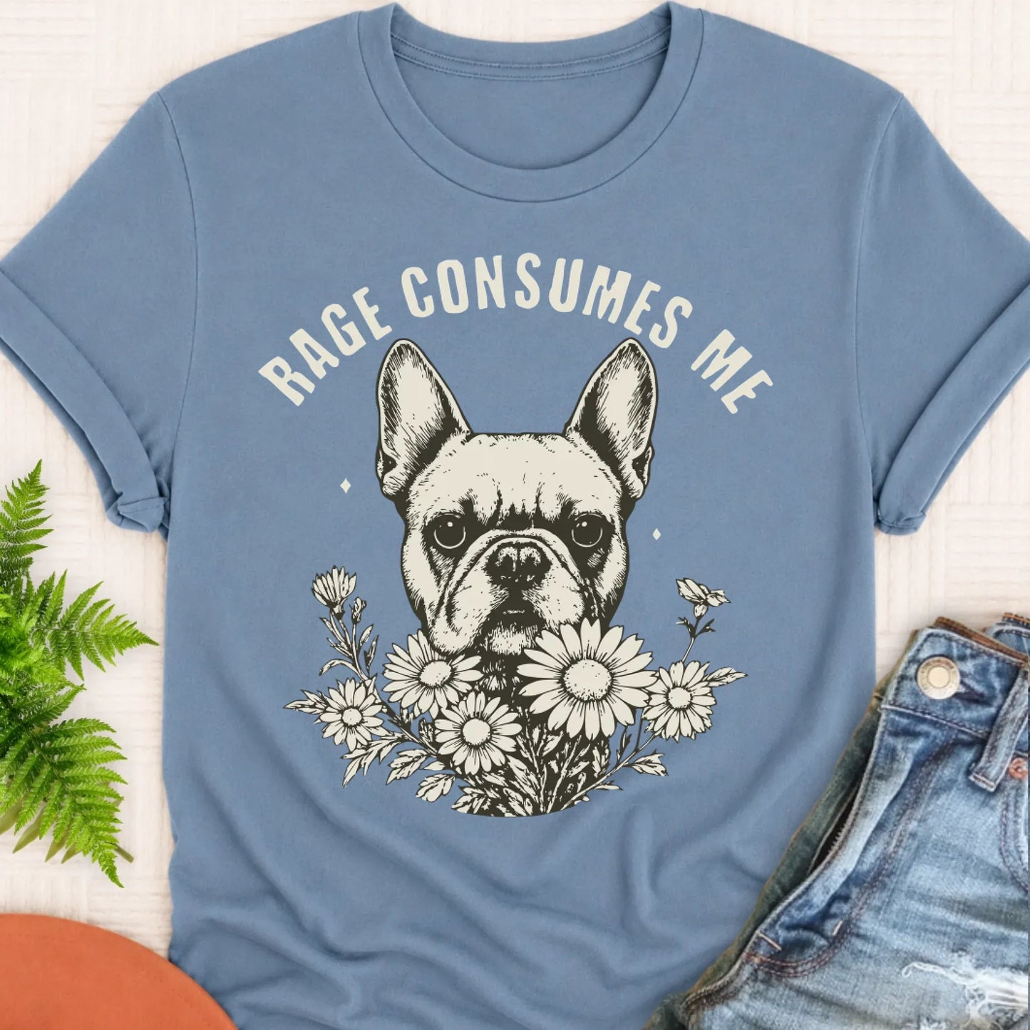 T-Shirt Blue Jean / S Frenchie Bulldog Rage Consumes Me Unisex TShirt