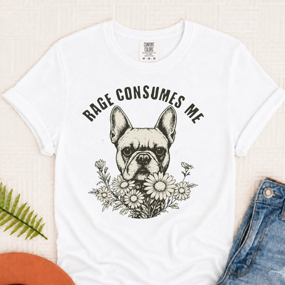 Frenchie Bulldog Rage Consumes Me Unisex TShirt White