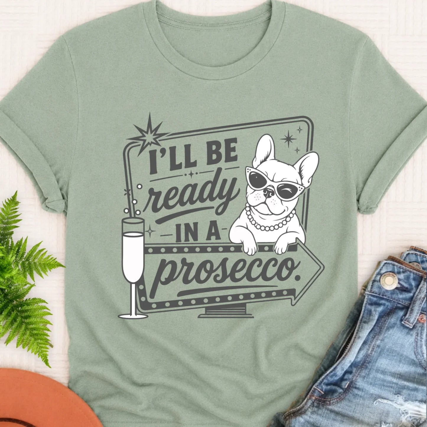 T-Shirt Bay / S Frenchie Bulldog Ready In a Prosecco Unisex TShirt