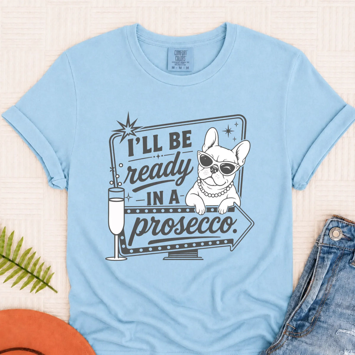 Frenchie Bulldog Ready In a Prosecco Unisex TShirt Chambray