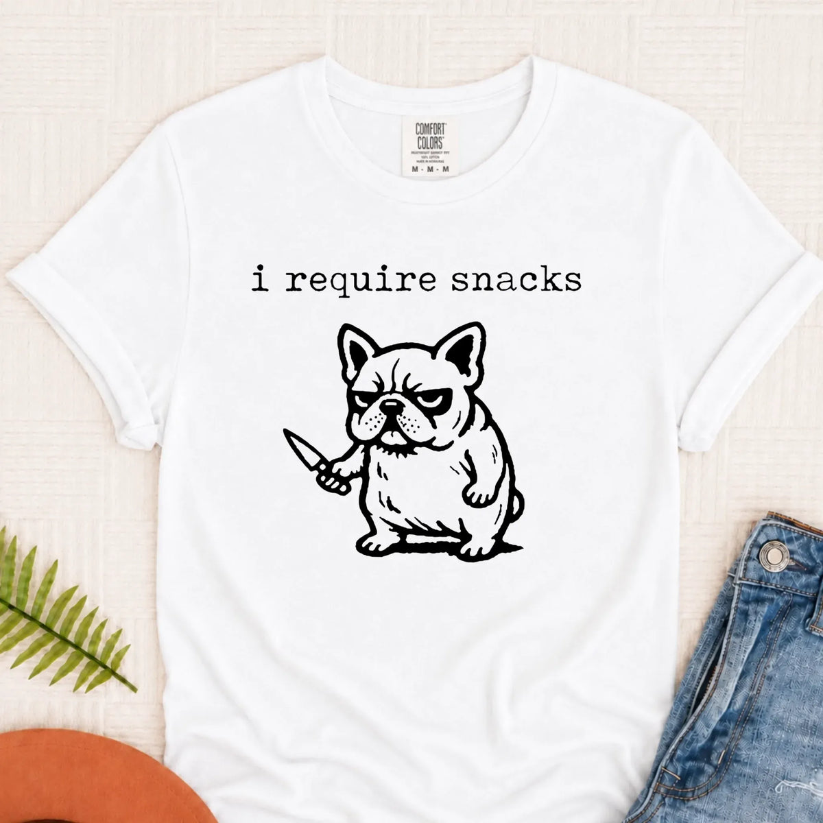 Frenchie Bulldog Require Snacks Unisex TShirt White