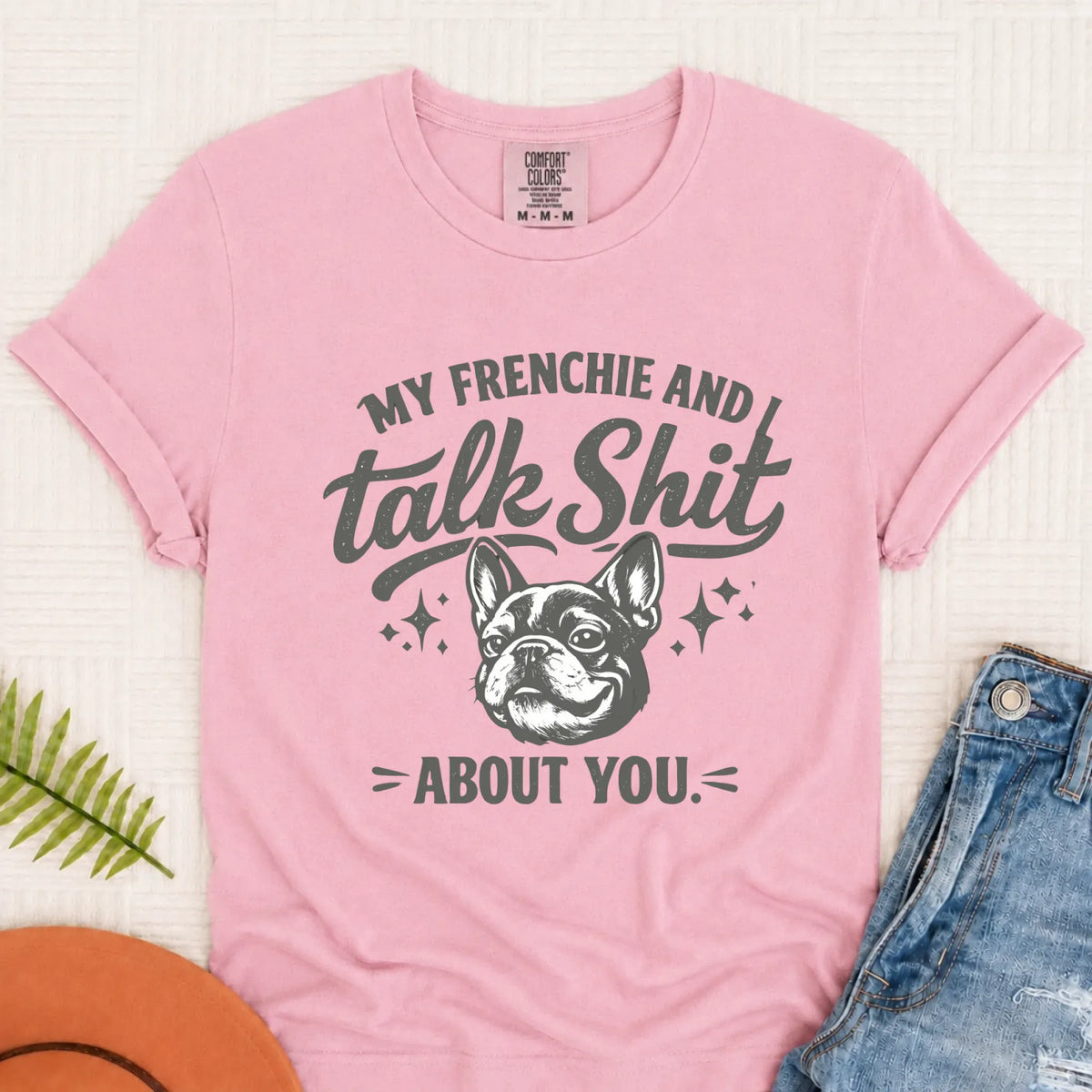 Frenchie Bulldog Talk Crap Unisex TShirt Blossom