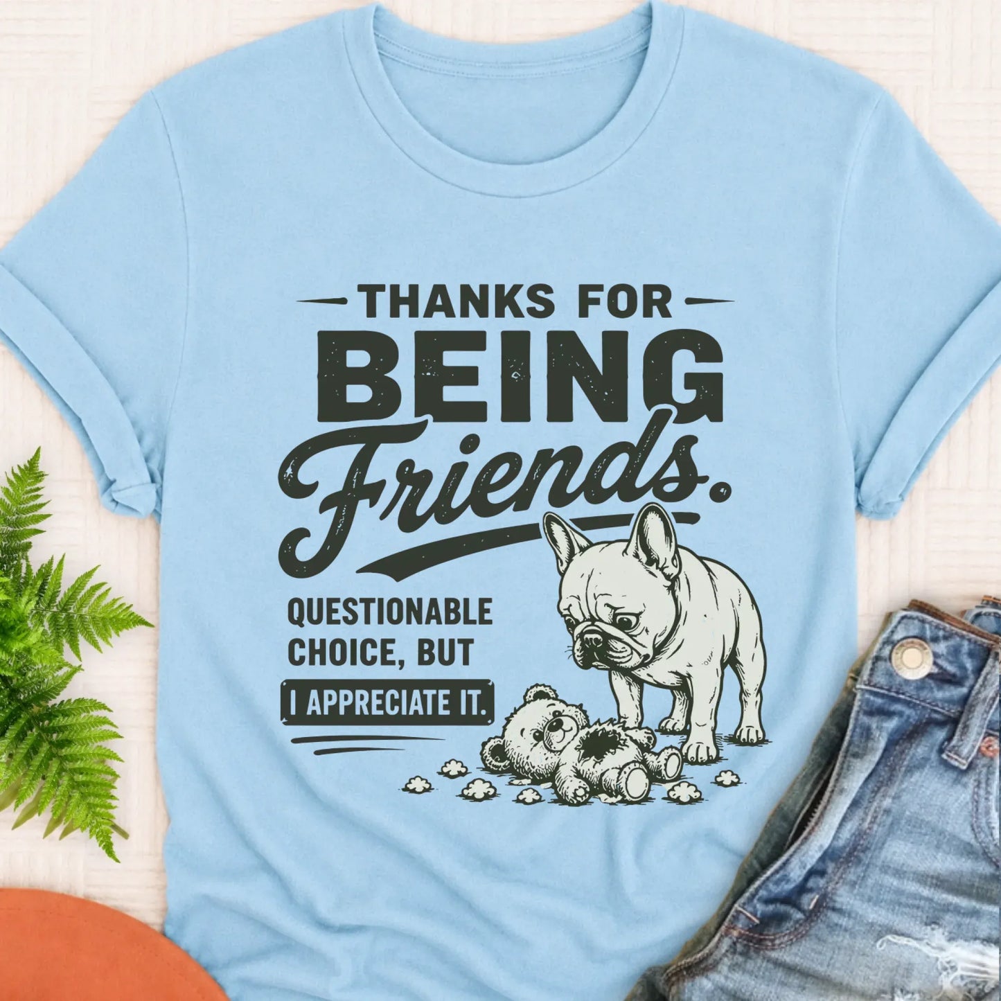 T-Shirt Chambray / S Frenchie Bulldog Thanks Friends Unisex TShirt