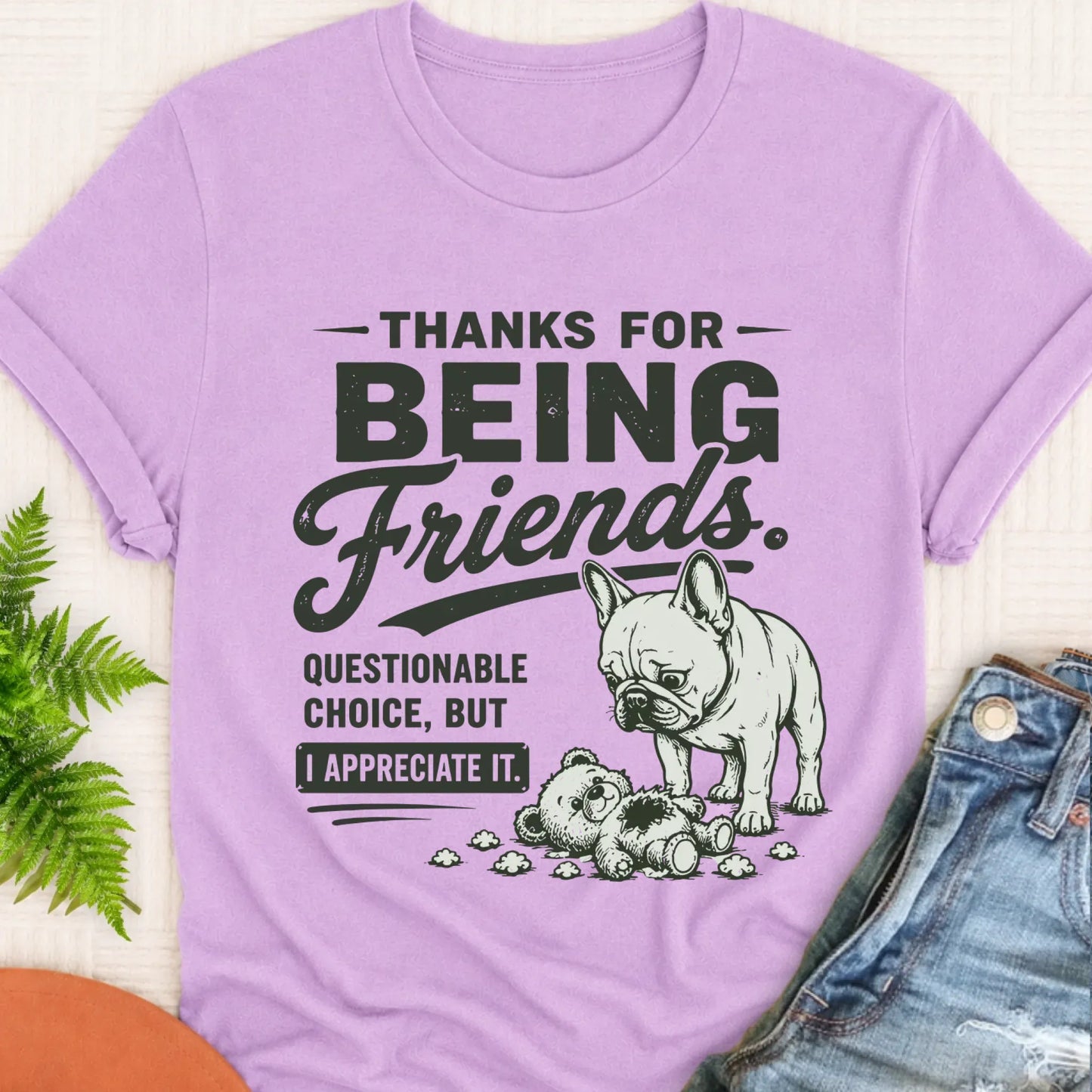 T-Shirt Orchid / S Frenchie Bulldog Thanks Friends Unisex TShirt