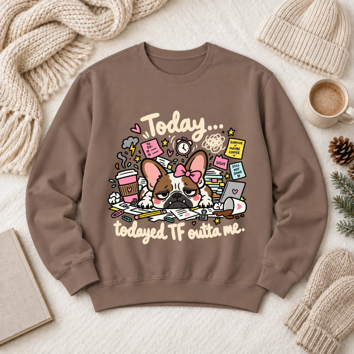 Frenchie Bulldog Todayed TF Snark Unisex Sweatshirt Espresso